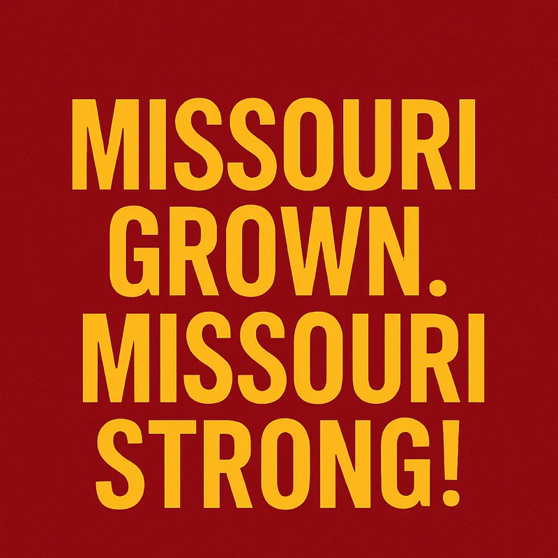 Missouri Grown. Missouri Strong.